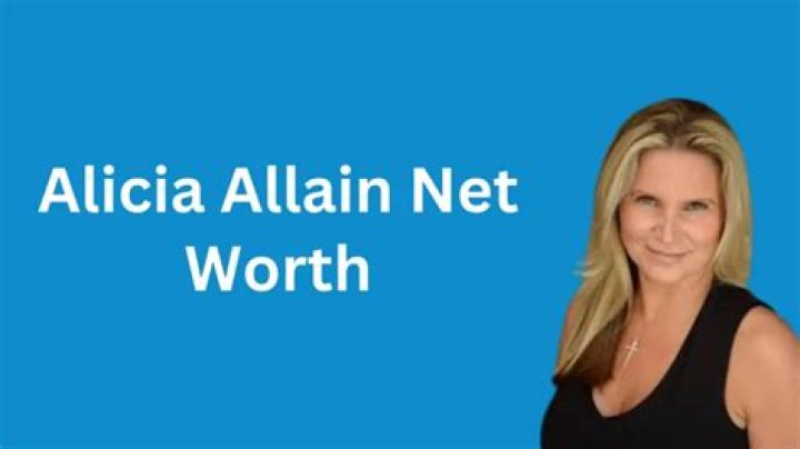 Alicia Allain's Net Worth Revealed