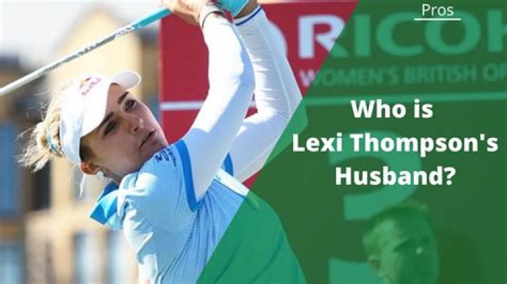 Lexi Thompson's Marital Status Revealed
