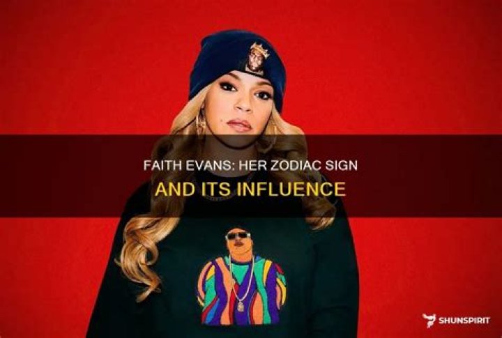 Unlock The Secrets Of Faith Evans' Zodiac Sign: Uncover Hidden Truths