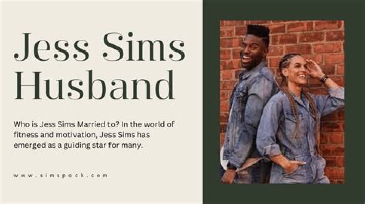 Discover The Inspiring Journey Of Jess Sims' Wife: Unlocking Success And Empowerment
