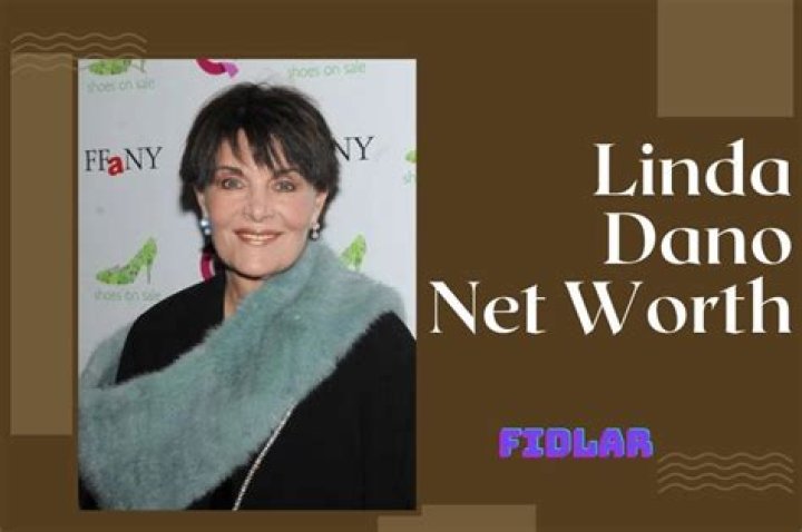 Discover Linda Dano's Net Worth: Unlocking Financial Secrets