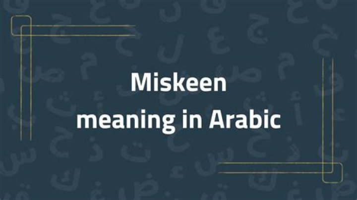 Unveiling The Multifaceted Meaning Of "Miskeen" In Arabic
