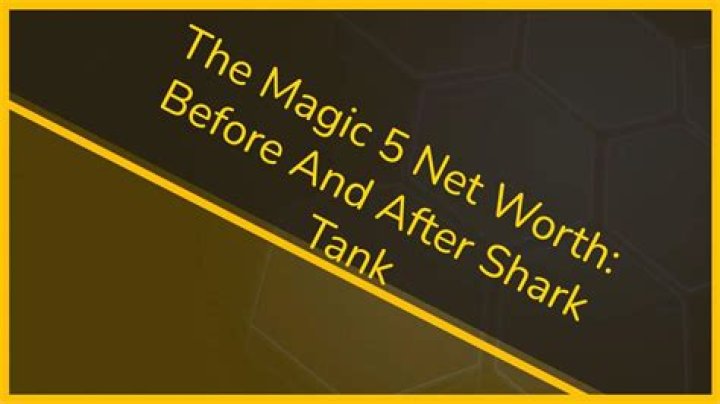 Discover The Magic 5 Net Worth