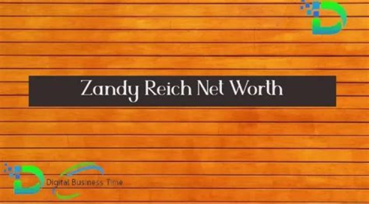 Zandy Reich's Net Worth Decoded